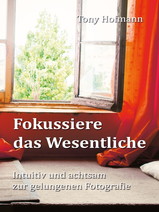 Title details for Fokussiere das Wesentliche by Tony Hofmann - Available